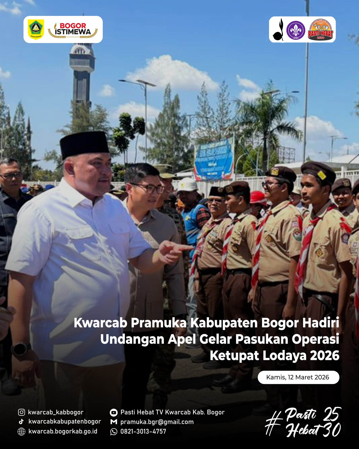 Kwarcab Pramuka Kabupaten Bogor Hadiri Undangan Apel Gelar Pasukan Operasi Ketupat Lodaya 2026