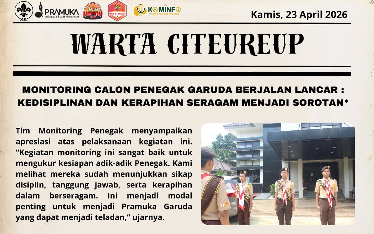 MONITORING CALON PENEGAK GARUDA BERJALAN LANCAR : KEDISIPLINAN DAN KERAPIHAN SERAGAM MENJADI SOROTAN