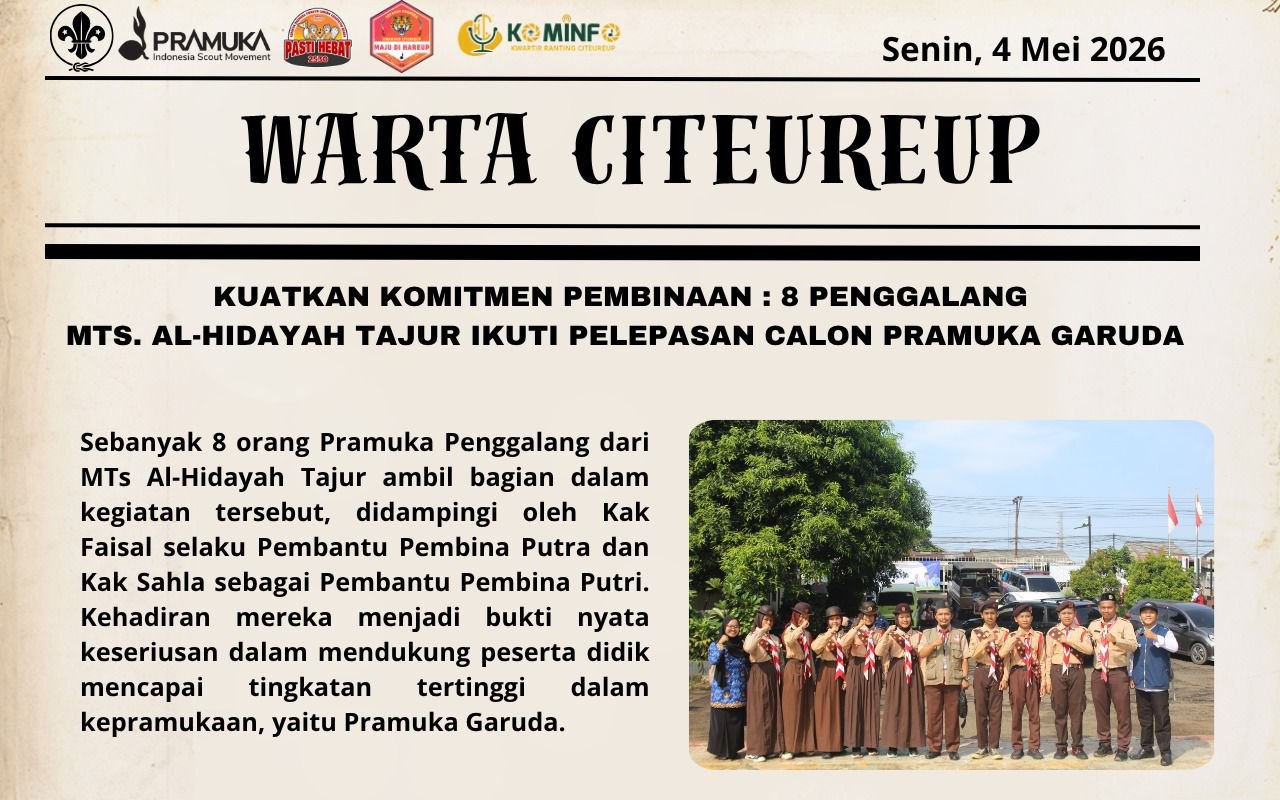KUATKAN KOMITMEN PEMBINAAN : 8 PENGGALANG MTS. AL-HIDAYAH TAJUR IKUTI PELEPASAN CALON PRAMUKA GARUDA