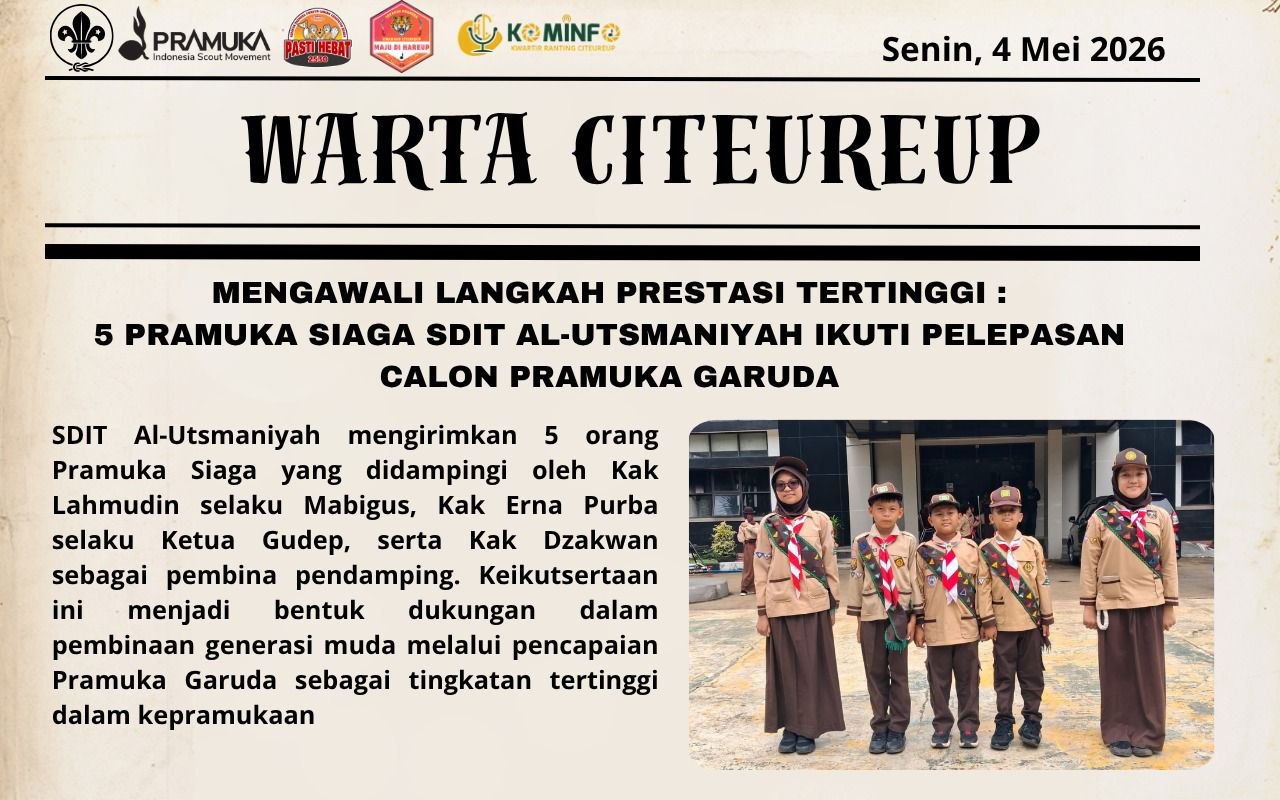 MENGAWALI LANGKAH PRESTASI TERTINGGI : 5 PRAMUKA SIAGA SDIT AL-UTSMANIYAH IKUTI PELEPASAN CALON PRAMUKA GARUDA