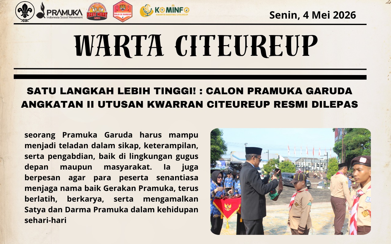SATU LANGKAH LEBIH TINGGI! : CALON PRAMUKA GARUDA ANGKATAN II UTUSAN KWARRAN CITEUREUP RESMI DILEPAS
