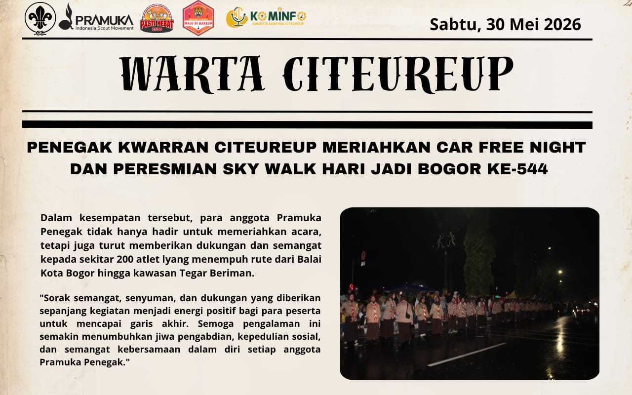 PENEGAK KWARRAN CITEUREUP MERIAHKAN CAR FREE NIGHT DAN PERESMIAN SKY WALK HARI JADI BOGOR KE-544