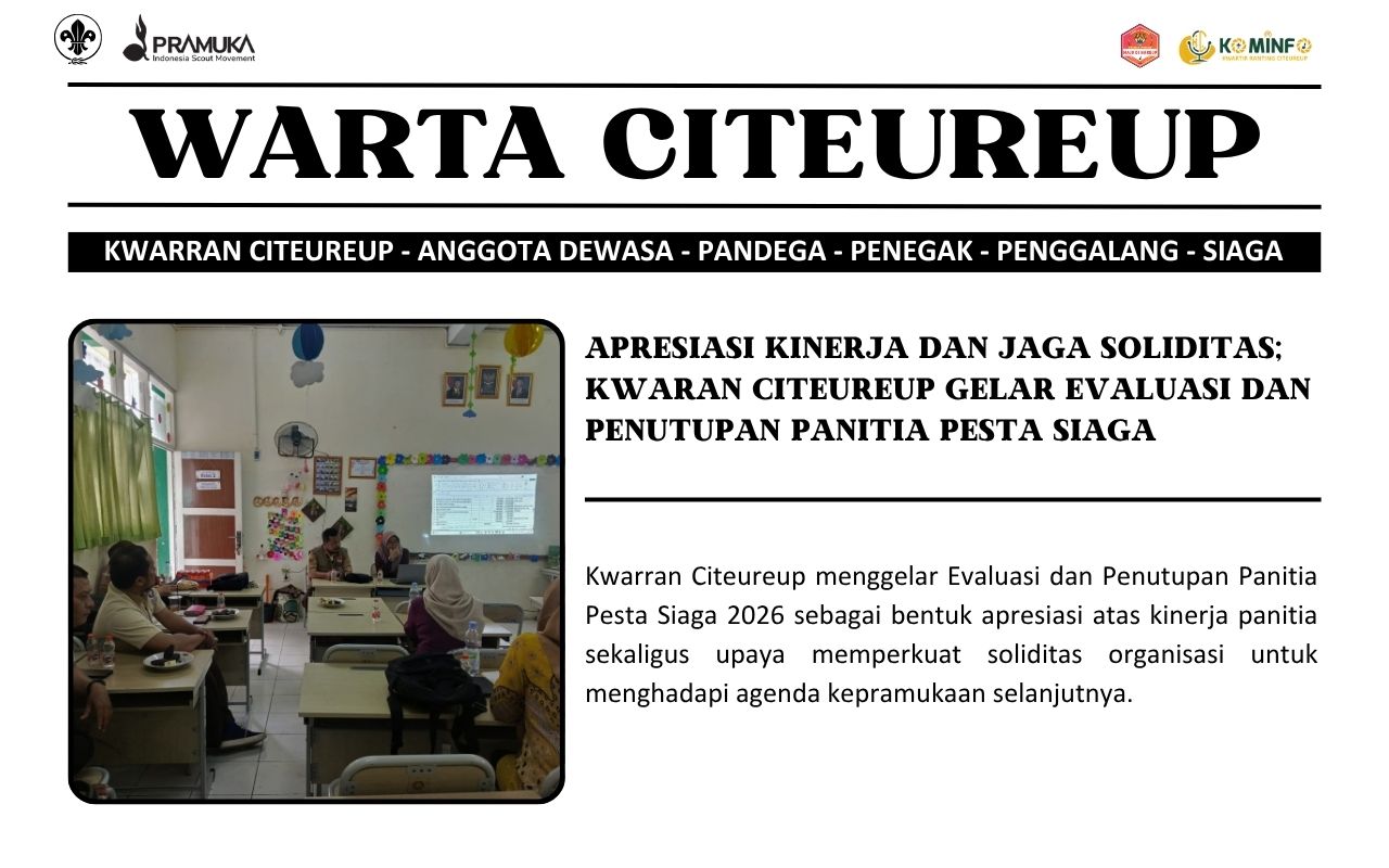 Apresiasi Kinerja Dan Jaga Soliditas; Kwaran Citeureup Gelar Evaluasi Dan Penutupan Panitia Pesta Siaga