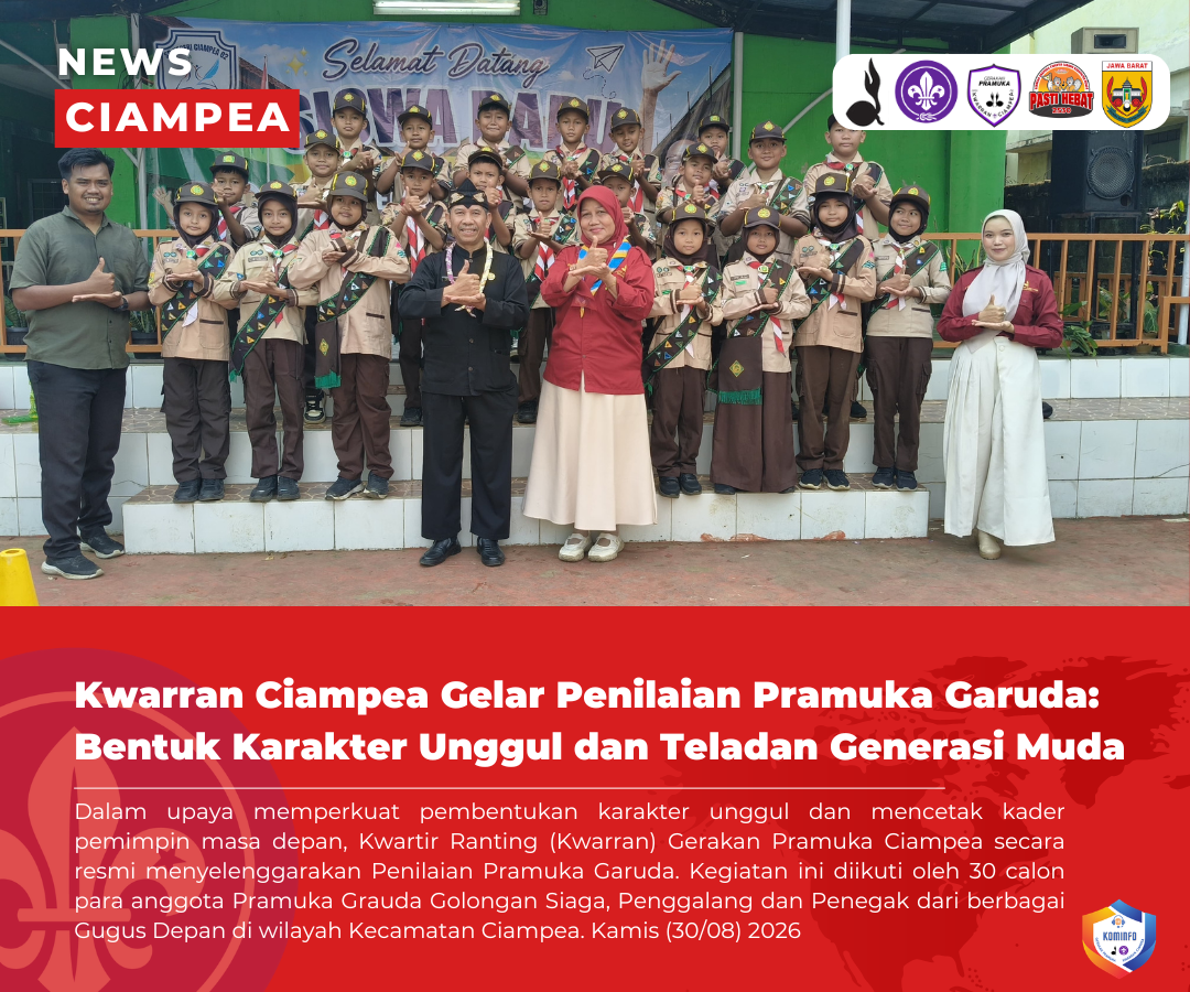 Kwarran Ciampea Gelar Penilaian Pramuka Garuda: Bentuk Karakter Unggul dan Teladan Generasi Muda