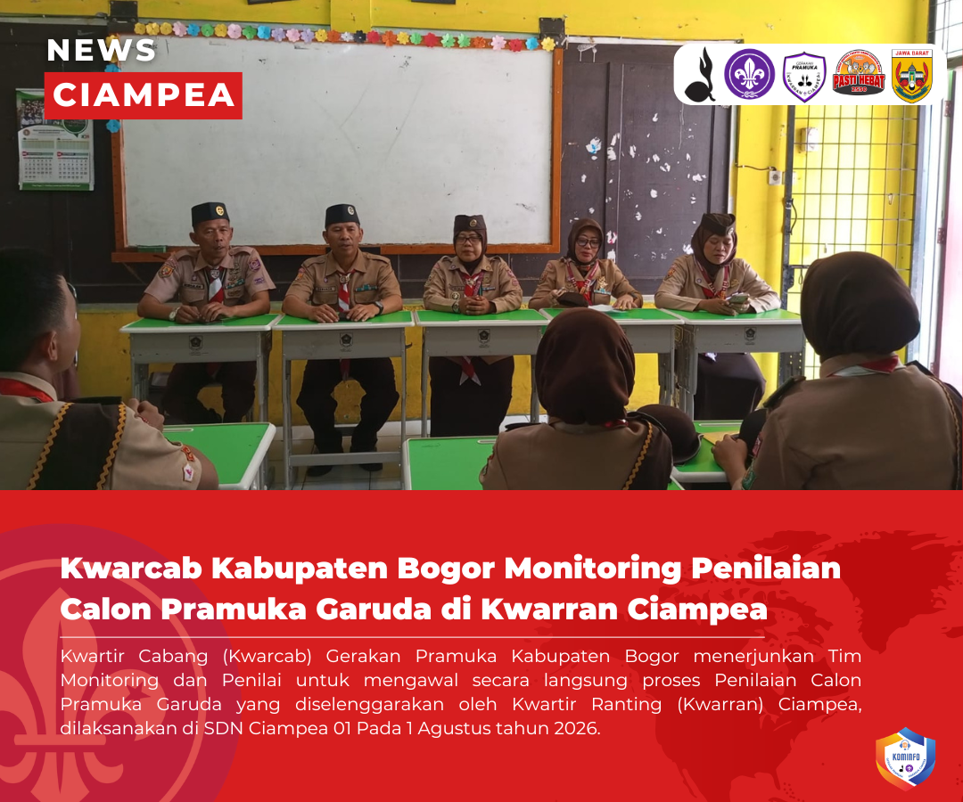 Kwarcab Kabupaten Bogor Monitoring Penilaian Calon Pramuka Garuda di Kwarran Ciampea
