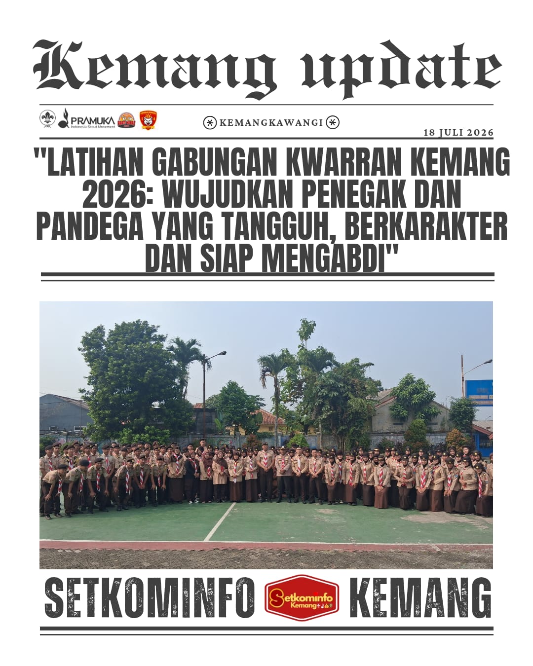 LATIHAN GABUNGAN KWARRAN KEMANG 2026 : WUJUDKAN PENEGAK DAN PANDEGA YANG TANGGUH, BERKARAKTER, DAN SIAP MENGABDI