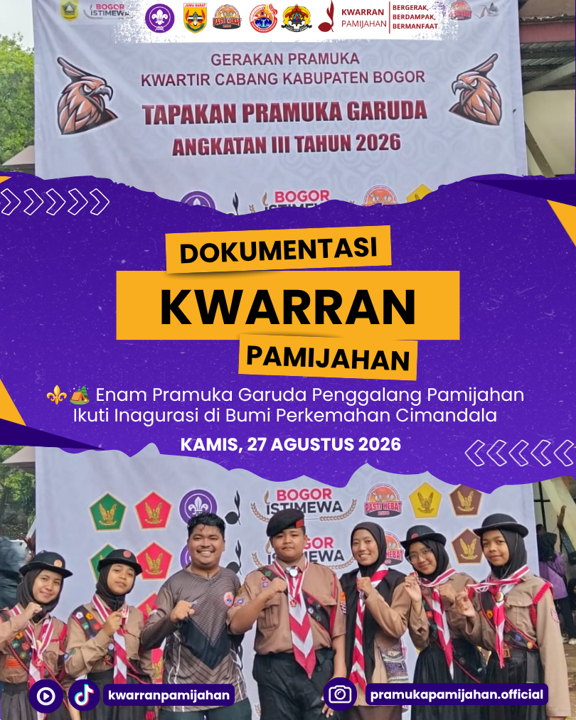 ⚜️🏕️ Enam Pramuka Garuda Penggalang Pamijahan Ikuti Inagurasi di Bumi Perkemahan Cimandala