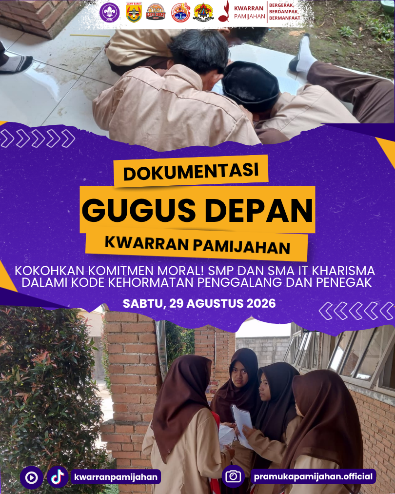 Kokohkan Komitmen Moral! SMP dan SMA IT Kharisma Dalami Kode Kehormatan Penggalang dan Penegak