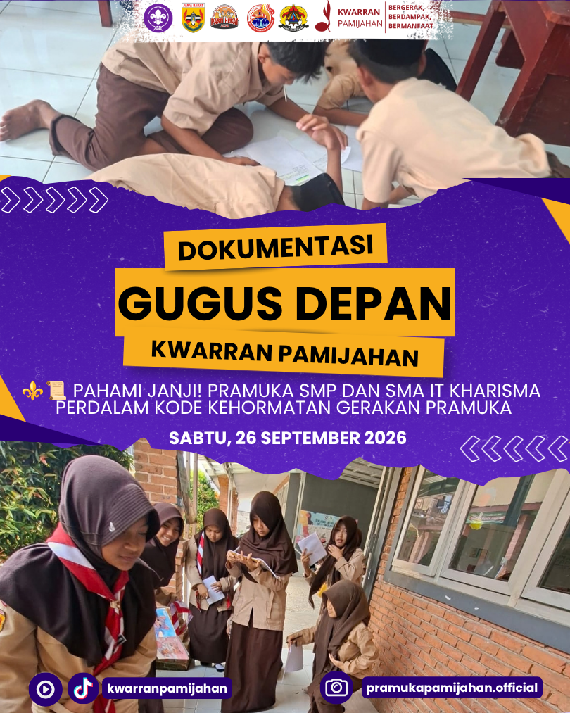 ⚜️📜 Pahami Janji, Wujudkan Aksi! Pramuka SMP dan SMA IT Kharisma Perdalam Kode Kehormatan Gerakan Pramuka