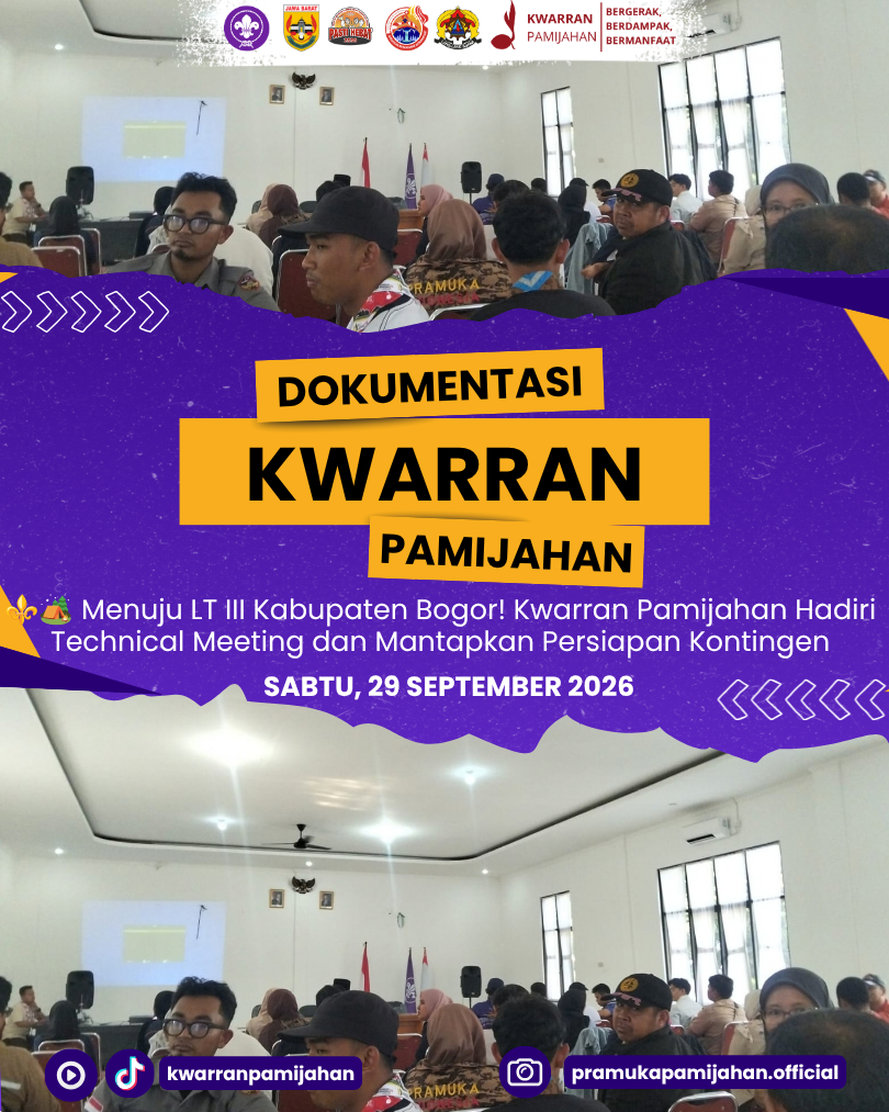 ⚜️🏕️ Menuju LT III Kabupaten Bogor! Kwarran Pamijahan Hadiri Technical Meeting dan Mantapkan Persiapan Kontingen