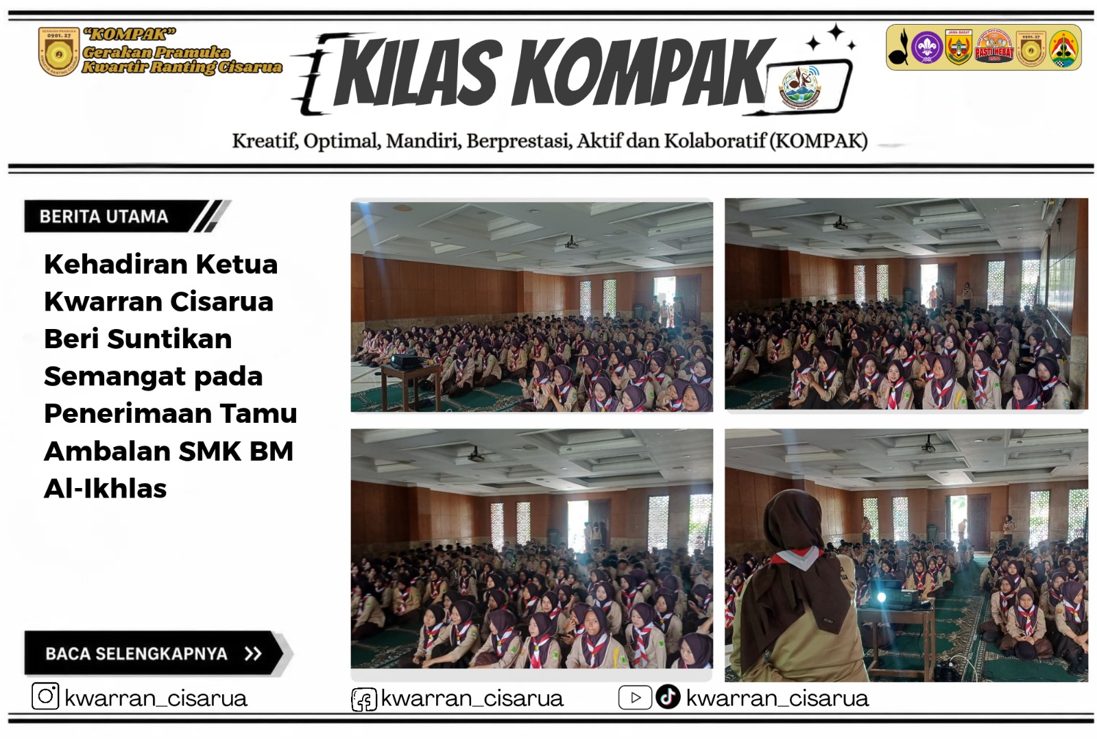 Kehadiran Ketua Kwarran Cisarua memberikan suntikan semangat pada penerima tamu Ambalan SMK BM AL-Ikhlas