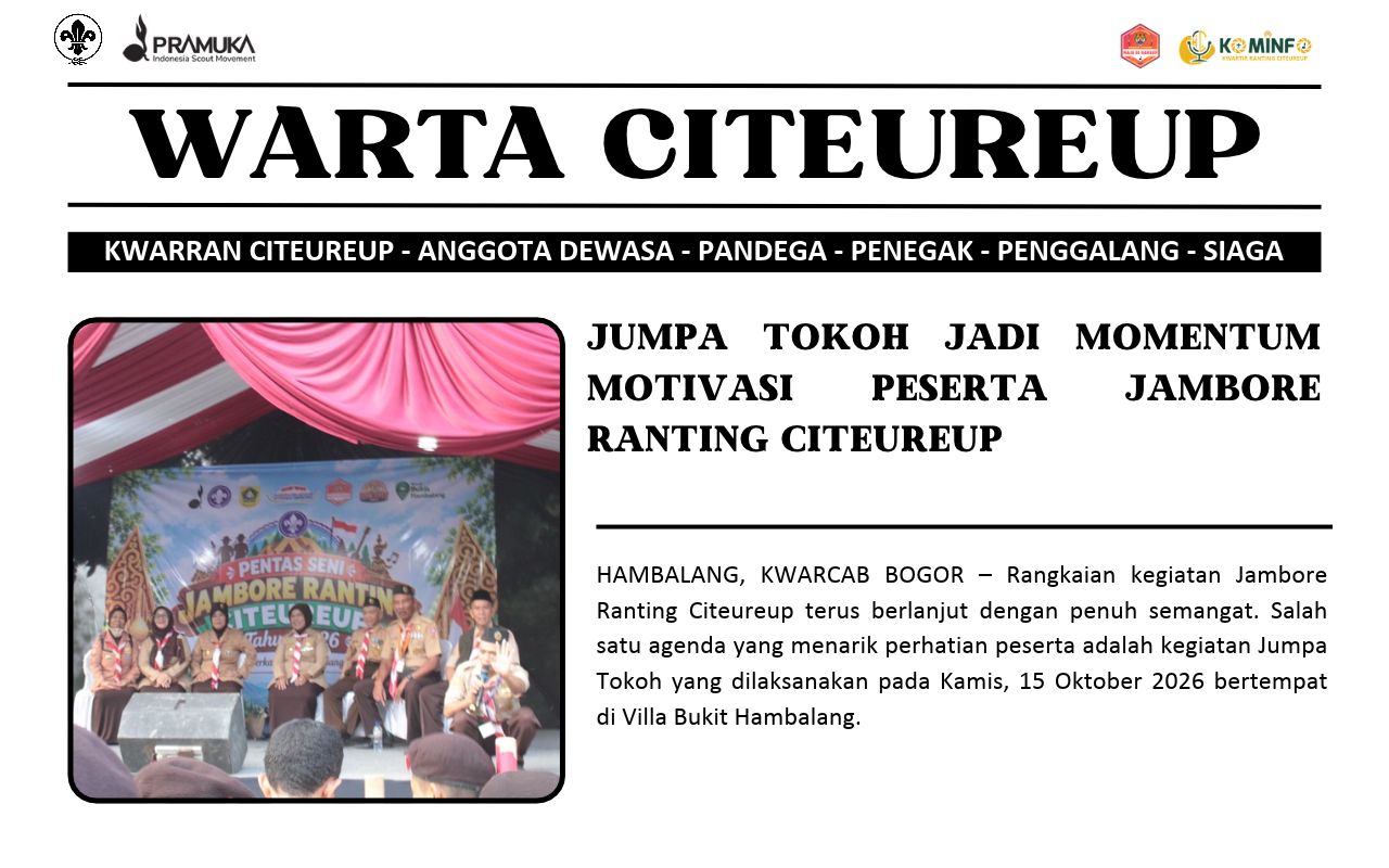 JUMPA TOKOH JADI MOMENTUM MOTIVASI PESERTA JAMBORE RANTING CITEUREUP